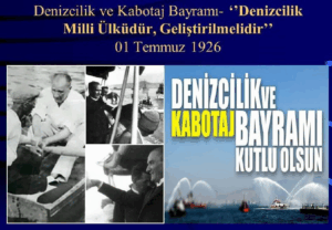 Denizcilik ve Kabotaj Bayramının 99. yıldönümünde ülkemiz denizciliği üzerine hasbıhal
