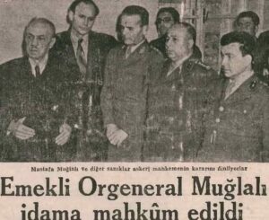 Kubilay’ı şehit edenleri yargılayıp, idam eden Menemen İstiklal Mahkemesinin başkanıydı Mustafa Muğlalı